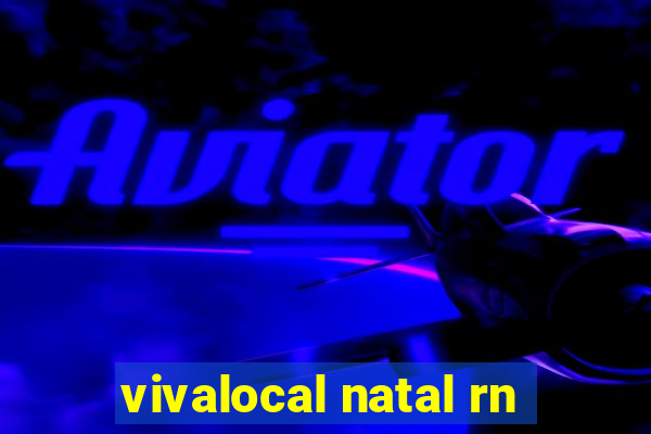 vivalocal natal rn